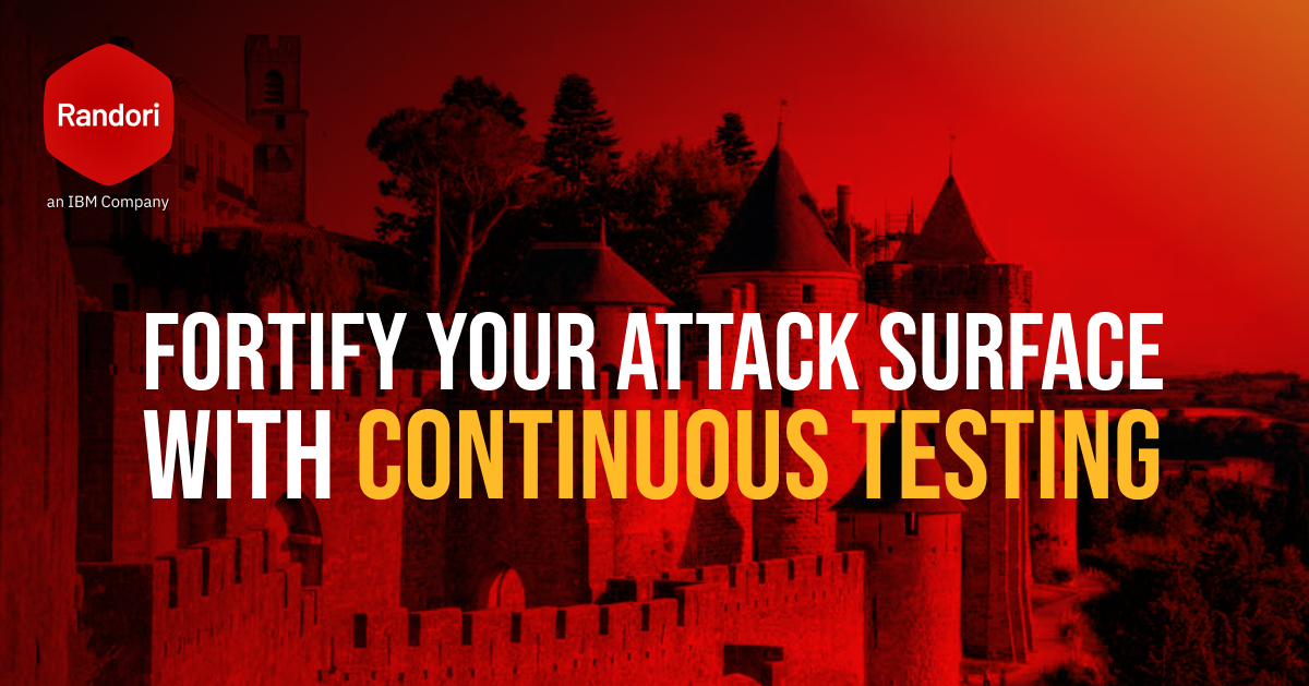 Fortify Your Attack Surface with Continuous Testing - Enterprise ...